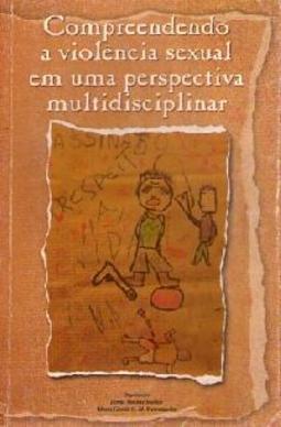 Compreendendo a Violência Sexual em uma Perspectiva Multidisciplinar
