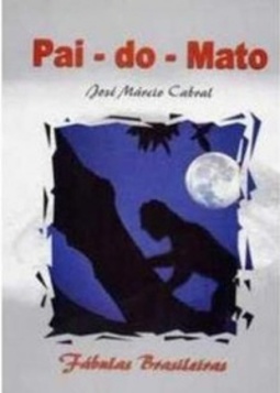Pai-do-mato (Fábulas brasileiras)