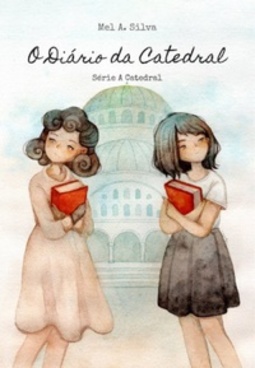 O Diário da Catedral (A Catedral #1)