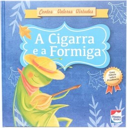 Contos de valores e virtudes: A cigarra e a formiga