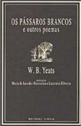 OS Pássaros Brancos e Outros Poemas