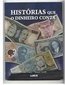 Histórias que o Dinheiro Conta