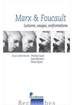 MARX & FOUCAULT: LECTURES, USAGES, CONFRONTATIONS