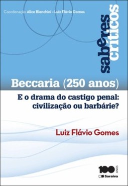 Beccaria (250 anos) e o drama do castigo penal: civilização ou barbárie?