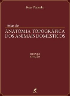Atlas de anatomia topográfica dos animais domésticos