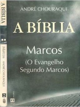 A Bíblia: Marcos: o Evangelho Segundo Marcos