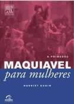 Maquiavel para Mulheres: a Princesa