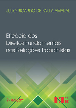 Eficácia dos direitos fundamentais nas relações trabalhistas