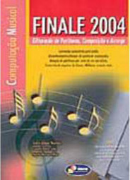 Finale 2004: Editoração de Partituras, Composição e Arranjo
