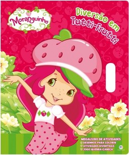 Moranguinho - Diversão em Tutti-Frutti
