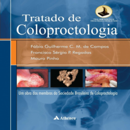 Tratado de coloproctologia: Uma obra dos membros da Sociedade Brasileira de Coloproctologia
