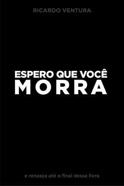 Espero que Você Morra