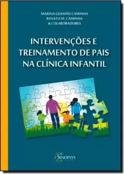 Intervencoes E Treinamento De Pais Na Clinica Infantil