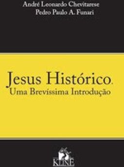 Jesus Histórico: Uma Brevíssima Introdução 