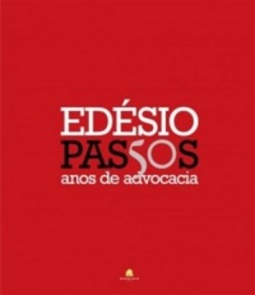 Edésio Passos: 50 anos de advocacia
