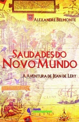 Saudades do novo mundo: a aventura de Jean de Léry