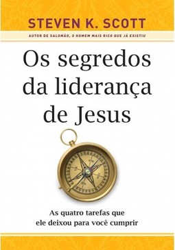 Os segredos da liderança de Jesus