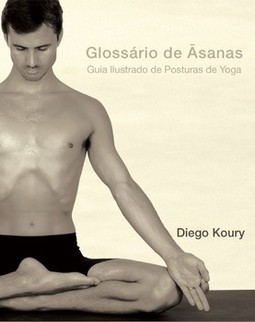 Glossário de Ãsanas: guia ilustrado de posturas de Yoga