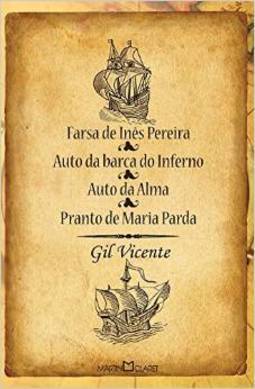 Farsa de Inês Pereira; Auto da Barca do Inferno; Auto da Alma
