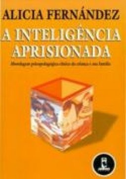 Inteligência Aprisionada: Abordagem Psicopediatria