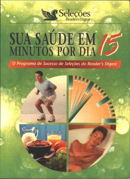 Sua Saúde Em 15 Minutos por Dia