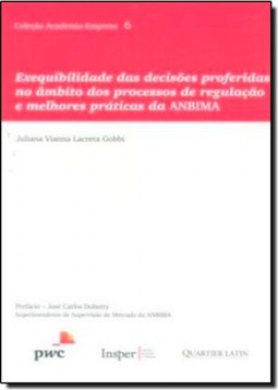 Exequibilidade das Decisões Proferidas no Ambito dos Processos: De Regulação e Melhores Práticas da Anbima