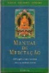 Manual de Meditação: um Guia Prático à Meditação Budista