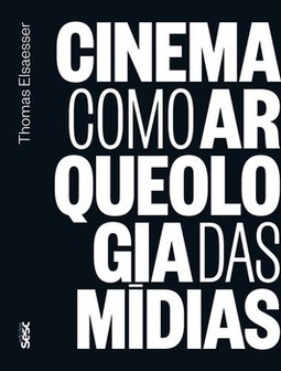 Cinema como arqueologia das mídias