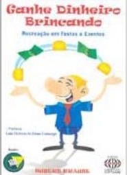 Ganhe Dinheiro Bricando: Recreação em Festas e Eventos