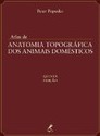 Atlas de anatomia topográfica dos animais domésticos
