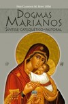 Dogmas marianos: síntese catequético-pastoral