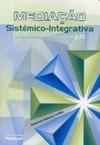 Mediação Sistêmico-Integrativa - familia e escola construindo uma cultura de paz