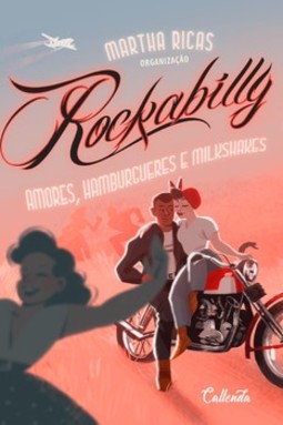 Rockabilly: amores, hambúrgueres e milk-shakes