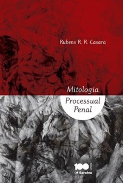 Mitologia processual penal