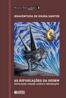 As bifurcações da ordem: revolução, cidade, campo e indignação