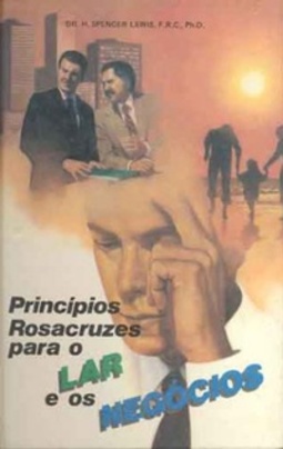 Princípios Rosacruzes para o Lar e os Negócios