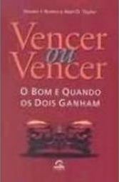 Vencer ou Vencer: o Bom é Quando os Dois Ganham