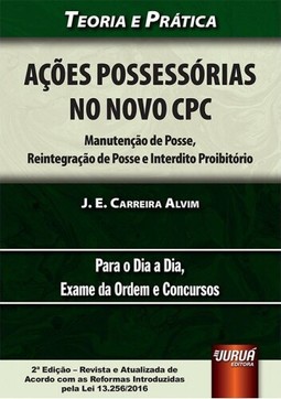 Ações Possessórias no Novo CPC - Manutenção de Posse, Reintegração de Posse e Interdito Proibitório