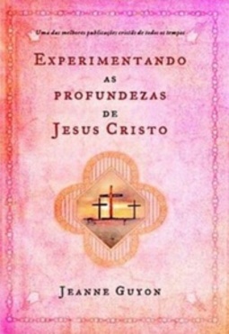 Experimentando As Profundezas De Jesus Cristo