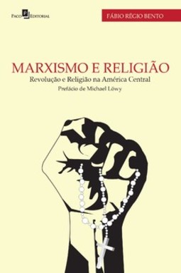 Marxismo e religião: revolução e religião na América Central