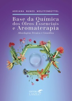 Base da química dos óleos essenciais e aromaterapia