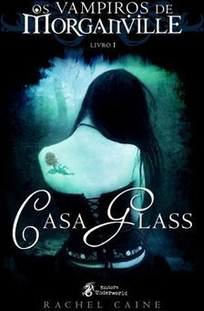 Casa Glass - Os Vampiros de Morganville