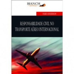 Responsabilidade Civil no Transporte Aéreo Internacional