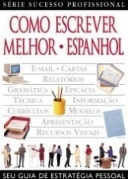 Como Escrever Melhor: Espanhol