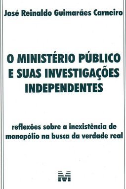 O Ministério Público e suas investigações independentes