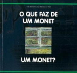 O Que Faz de um Monet um Monet?