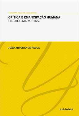 Crítica e emancipação humana: Ensaios marxistas