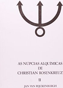 A Núpcias Alquímicas de Christian Rosenkreuz II