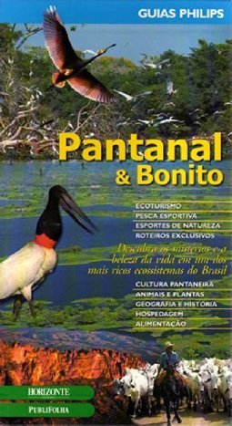 Guias Philips Pantanal e Bonito: Brasil