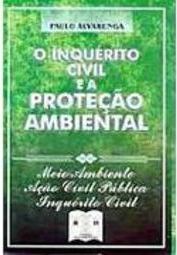 O Inquérito Civil e a Proteção Ambiental